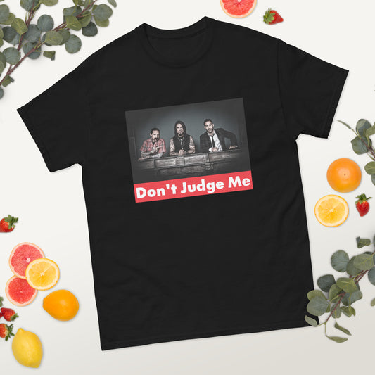 Don't Judge Me Tee